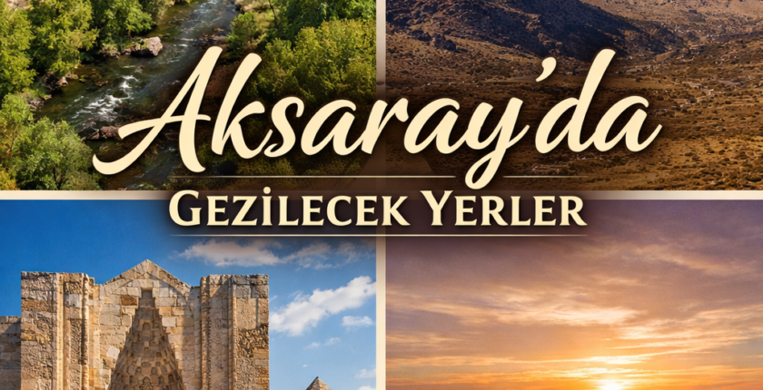 Aksaray Gezi Rehberi | Ihlara Vadisi, Tarih ve Yöresel Lezzetler