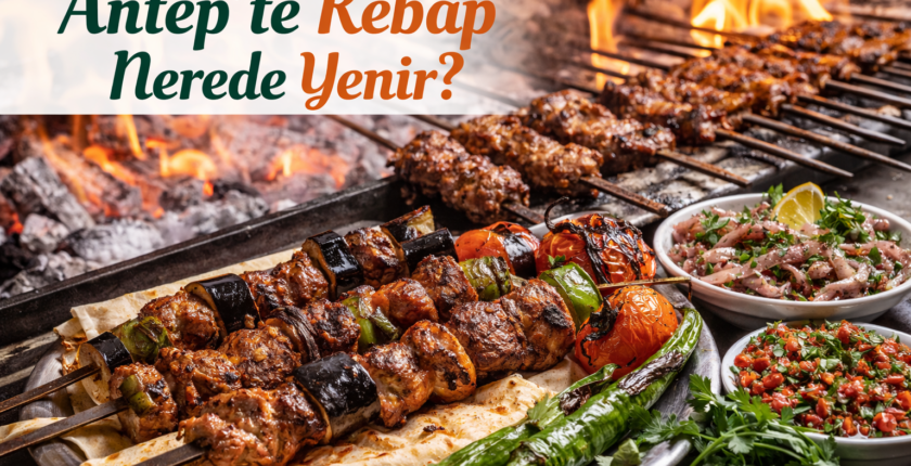 Antep Kebabı | Kebab Kültürü