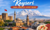 Kayseri-Gezi-1-100x60 Kayseri Gezi Rehberi: Erciyes’in Gölgesinde Tarih ve Lezzet